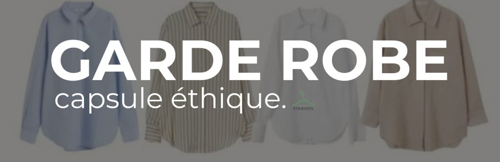 Garde robe capsule éthique